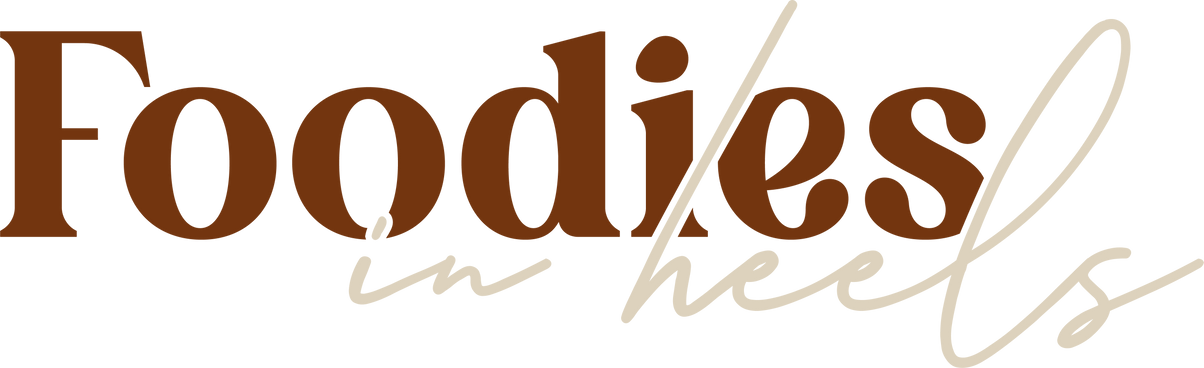 Foodies in Heels — FOODIES IN HEELS