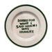 Dinerbord Sorry for what I said when I was hungry 27cm - Dinerborden - Studio Noticed
