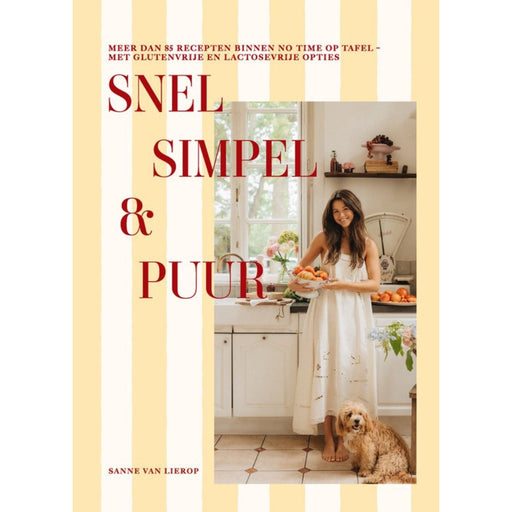 Snel, simpel & puur, Sanne van Lierop - Boeken - Sanne van Lierop