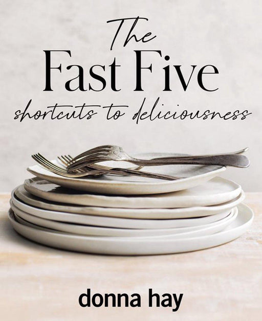 The Fast Five, Donna Hay - Books - Donna Hay